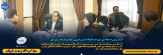 بازدید رئیس دانشگاه ملی مهارت از دانشگاه دختران کازرون و دیدار با فرماندار شهرستان